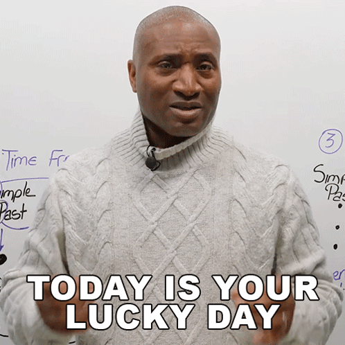 Man Saying Today Is Your Lucky Day
