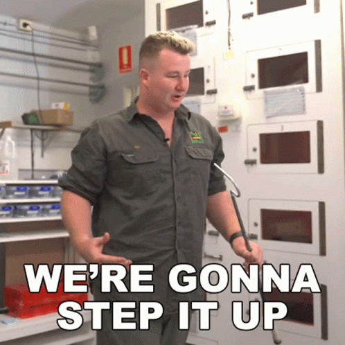 Man Saying We're Gonna Step It Up