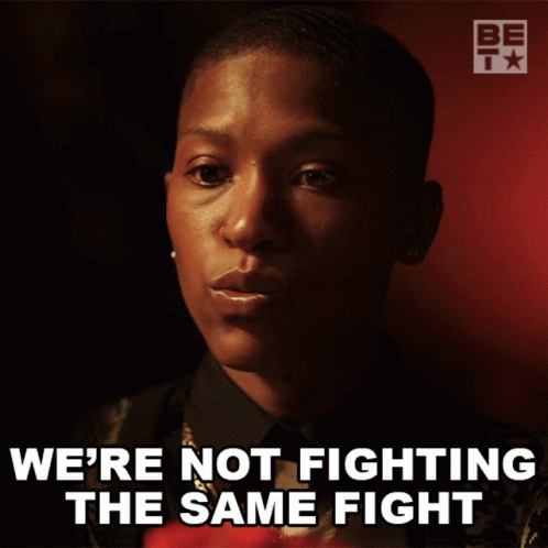 Man Saying We're Not Fighting Same Fight GIF