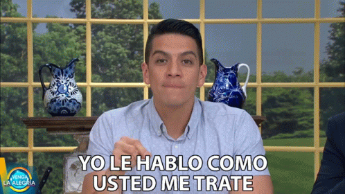 Man Saying Yo Le Hablo Como Usted Me Trata