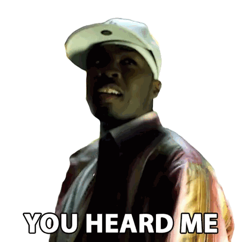 Man Saying You Heard Me