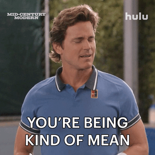 Man Saying You're Being Kind Of Mean In Hulu Ad GIF