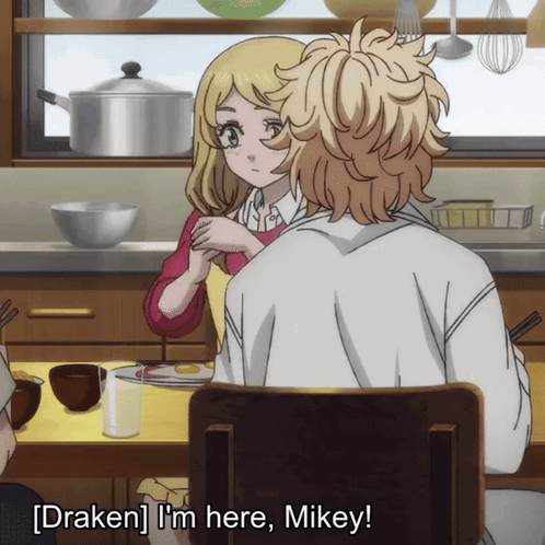 Man Says Draken Im Here Mikey Sitting at Table With Woman