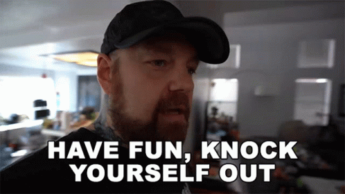 Man Says Have Fun Knock Yourself Out GIF