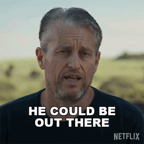 Man Says He Could Be Out There Netflix Advertisement