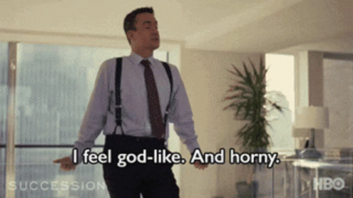 Man Says I Feel God-Like And Horny GIF
