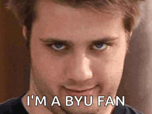 Man Says I'm a BYU Fan Looking at Camera