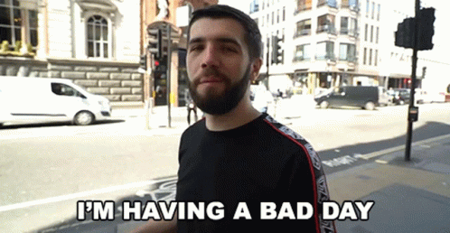 Man Says I'm Having a Bad Day on Street