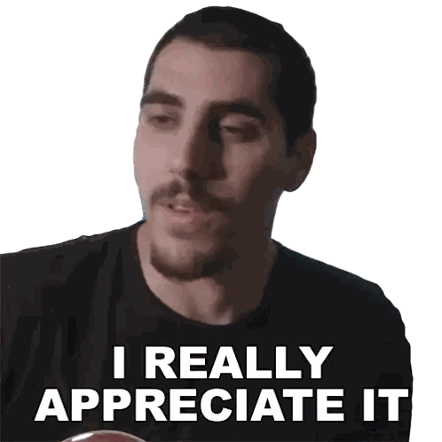Man Says I Really Appreciate It