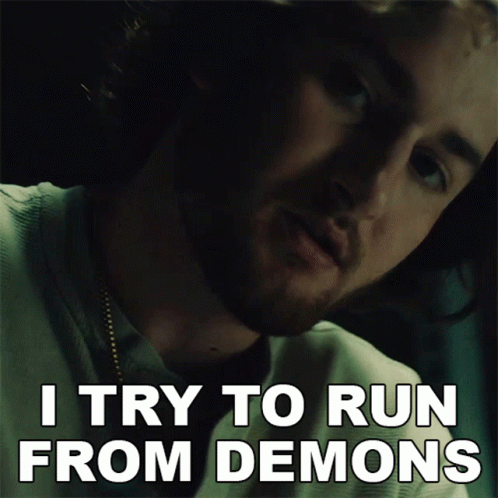 Man Says I Try To Run From Demons GIF