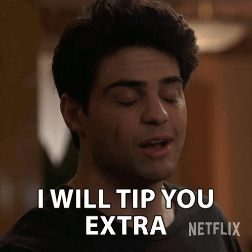 Man Says I Will Tip You Extra In Netflix Ad GIF