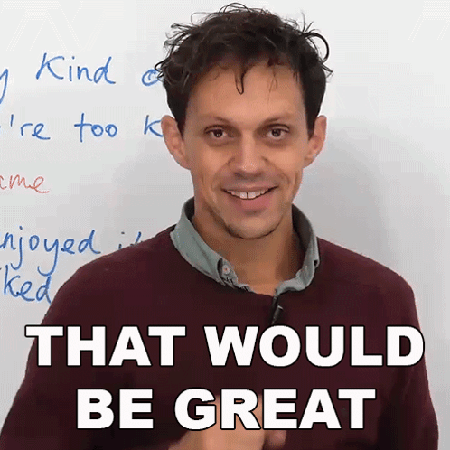 Man Says That Would Be Great Smiling