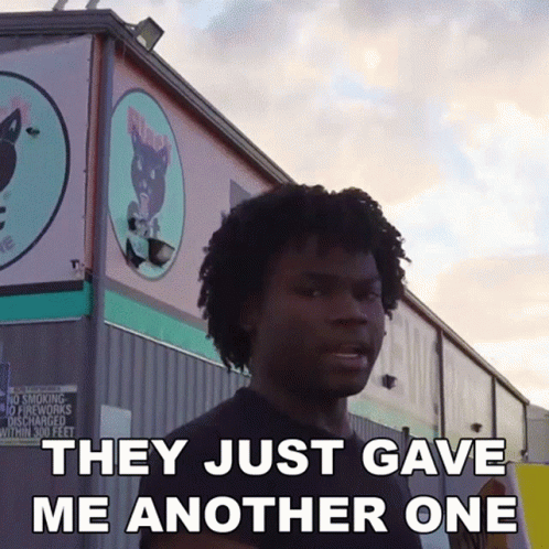 Man Says They Just Give Me Anotha One GIF