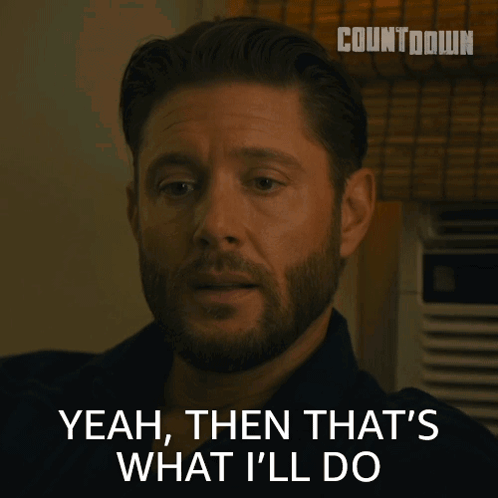 Man Says Yeah Then That's What I'll Do