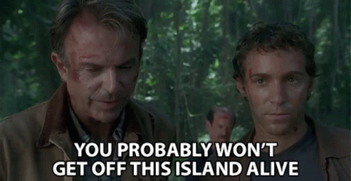 Man Says You Probably Won't Get Off Island Alive GIF