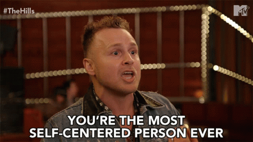 Man Says You're Self Centered