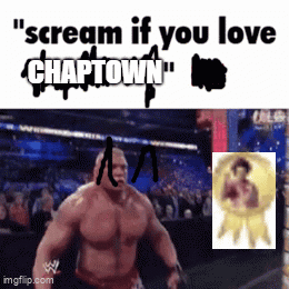 Man Scream If You Love Chaptown
