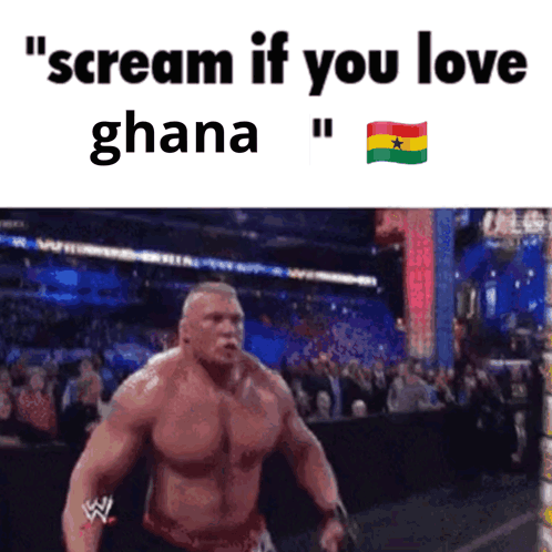 Man Scream If You Love Ghana GIF