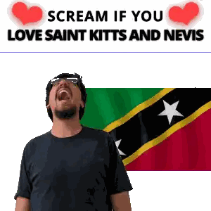 Man Screaming Scream If You Love Saint Kitts and Nevis