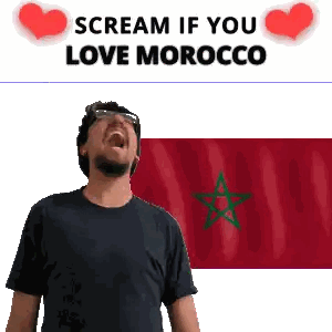 Man Screaming with Morocco Flag Saying Scream If You Love Morocco