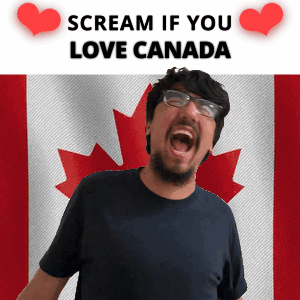 Man Screams Canadian Flag Scream If You Love Canada