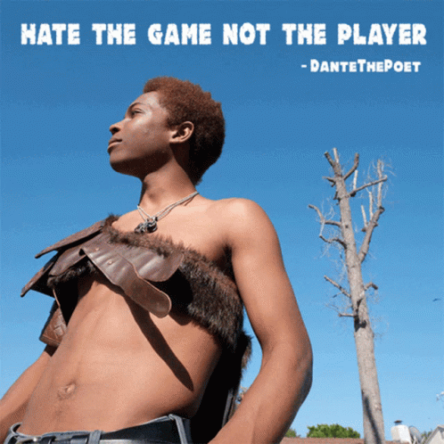 Man Shirtless In Front Of Tree Saying Hate The Game Not The Player GIF