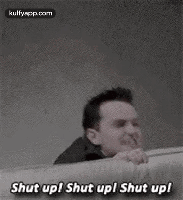 Man Shouting Shut Up