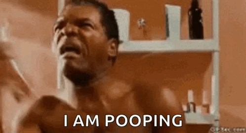 Man Showering Saying I Am Pooping