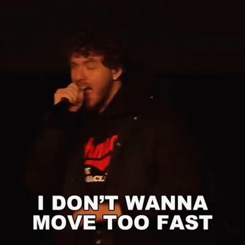 Man Singing I Don't Wanna Move Too Fast