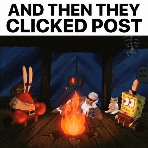 Man Sitting by Fire Saying And Then They Clicked Post