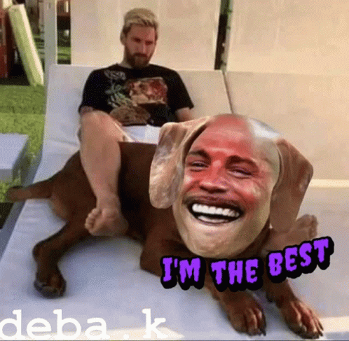 Man Sitting Next to Dog Saying I'm the Best