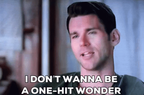 Man Smiling Saying I Don't Wanna Be a One Hit Wonder
