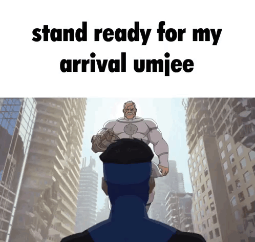 Man Stand Ready for My Arrival Umjee