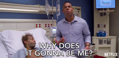 Man Standing Next To Hospital Bed Saying Why Does It Gonna Be Me GIF