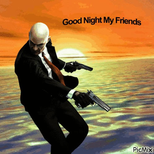 Man Suit Holding Guns Good Night My Friends