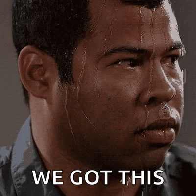 Man Sweating Saying We Got This
