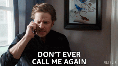 Man Talking on Phone Saying Don't Ever Call Me Again