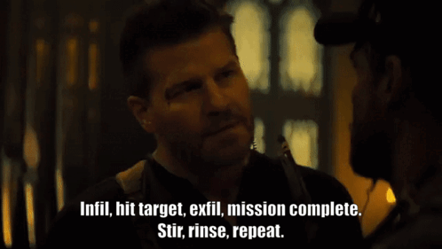 Man Talking With Words Infil Hit Target Exfil Mission Complete Stir Rinse Repeat