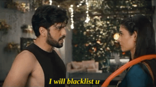 Man Telling Woman I Will Blacklist U