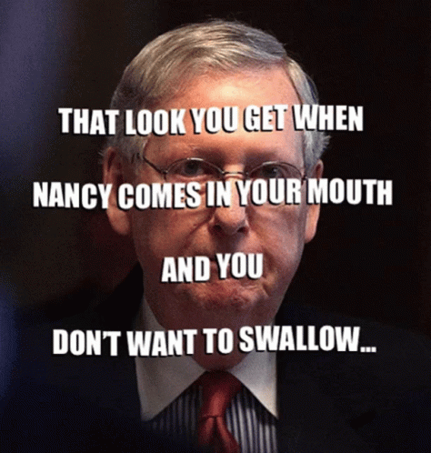 Man That Look When Nancy Comes in Your Mouth