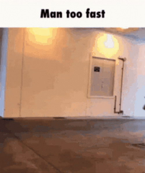 Man Too Fast  GIF