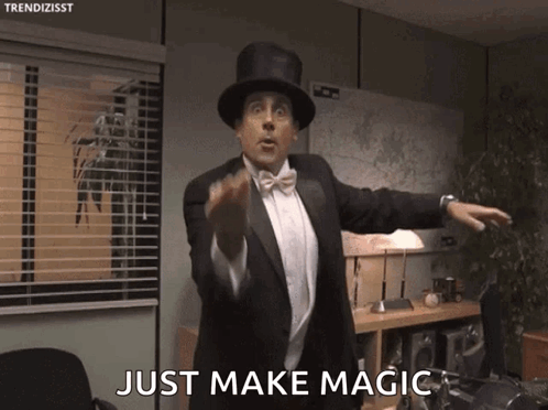 Man Tuxedo Top Hat Saying Just Make Magic