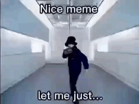 Man Walking Down Hallway With Nice Meme