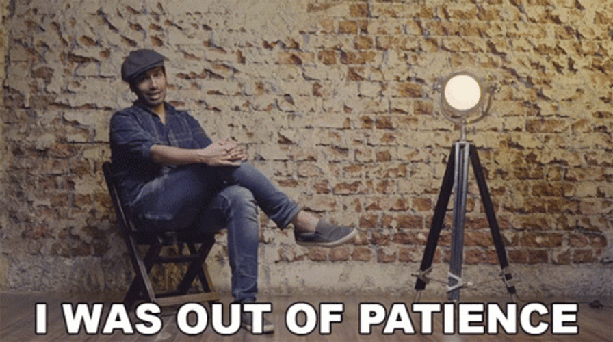Man Was Out Of Patience GIF