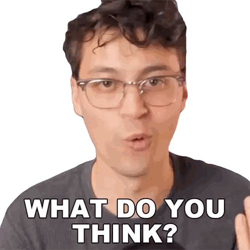 Man Wearing Glasses Asking What Do You Think