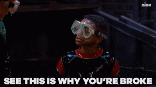 Man Wearing Goggles Saying Youre Broke