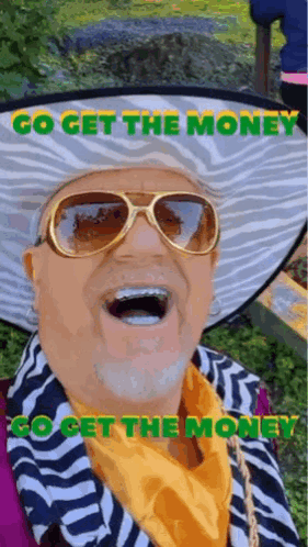 Man Wearing Hat and Sunglasses Saying Go Get The Money