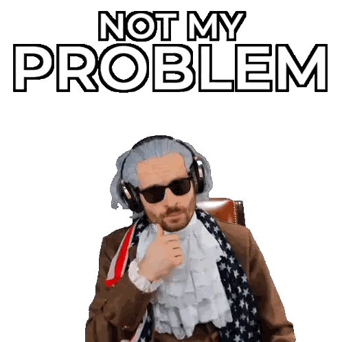 Man Wearing Headphones and Sunglasses Not My Problem