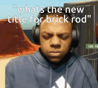 Man Wearing Headphones With Whats The New Title For Brick Rod