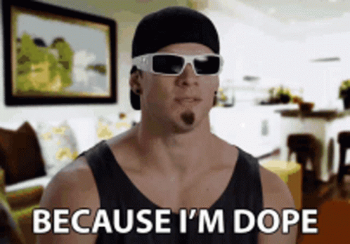 Man Wearing Sunglasses and Hat Saying Because I'm Dope
